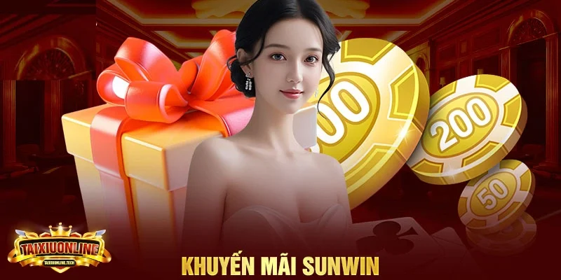 Khuyến Mãi Tài Xỉu Sunwin Khuyến mãi tài xỉu Sunwin đặc biệt dành cho người mới